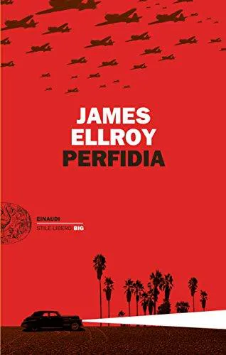 James Ellroy: Perfidia (Italian language, 2015, Giulio Einaudi editions)