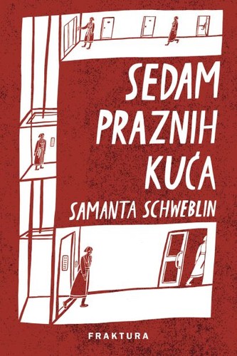 Samanta Schweblin: Sedam praznih kuća (Hardcover, Croatian language, 2021, Fraktura)