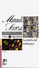 Manuel Scorza: Obras completas de Manuel Scorza. (Spanish language, 1900, Siglo Veintiuno Editores)