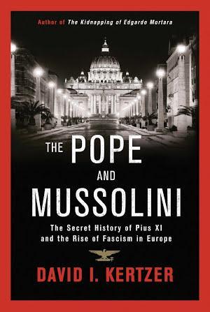 David I. Kertzer: The Pope and Mussolini
