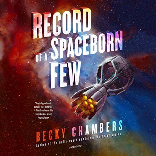Becky Chambers (Duplicate): Record of a Spaceborn Few (AudiobookFormat, 2018, Harpercollins, HarperCollins B and Blackstone Audio)