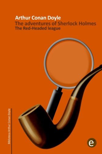 The Red-headed league (Paperback, 2014, Createspace Independent Publishing Platform, CreateSpace Independent Publishing Platform)