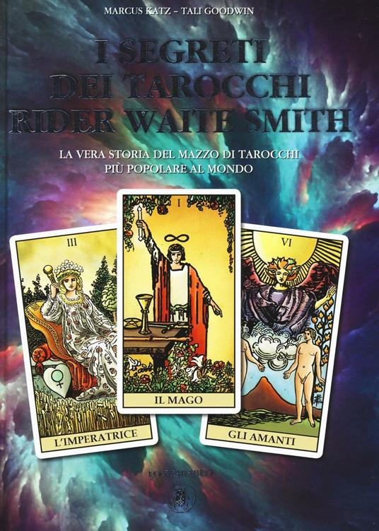 I segreti dei tarocchi Rider Waite Smith (Hardcover, Italiano language, 2014, Lo Scarabeo)