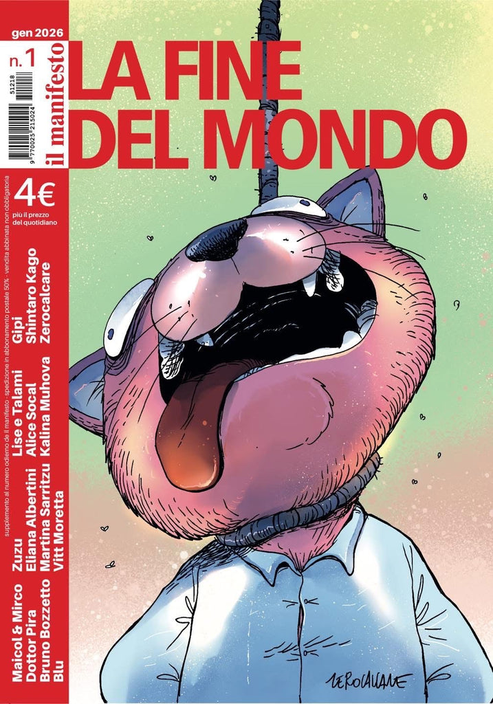 Shintarō Kago, Dottor Pira, Zuzu, Kalina Muhova, Eliana Albertini, Maicol & Mirco, Bruno Bozzetto, Blu, Martina Sarritzu, Alice Socal, Michele Rech, Gian Alfonso Pacinotti, Lise e Talami: La fine del mondo (Paperback, Italiano language, 2026, il manifesto)
