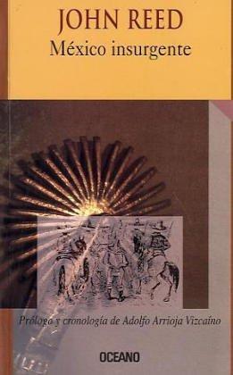 Mexico Insurgente/insurgent Mexico (Intemporales) (Paperback, Spanish language, 2004, Oceano De Mexico)