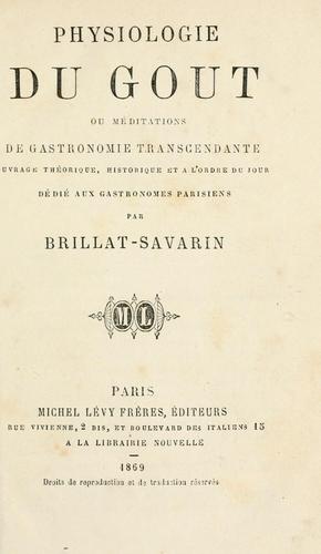 Physiologie du goût (French language, 1869, M. Lévy)
