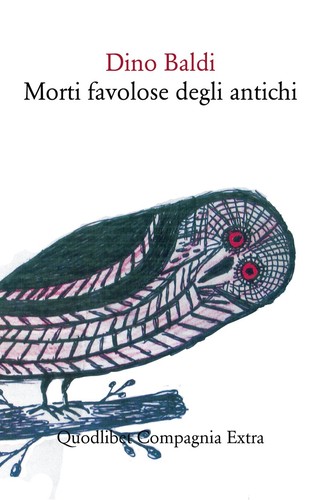 Morti favolose degli antichi (Paperback, Italian language, 2010, Quodlibet)