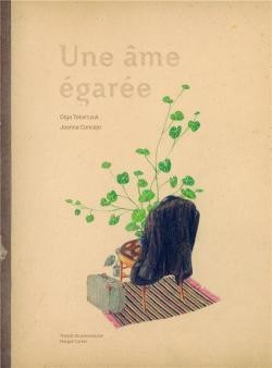 Joanna Concejo, Olga Tokarczuk: Une âme égarée (French language, 2018, Format)