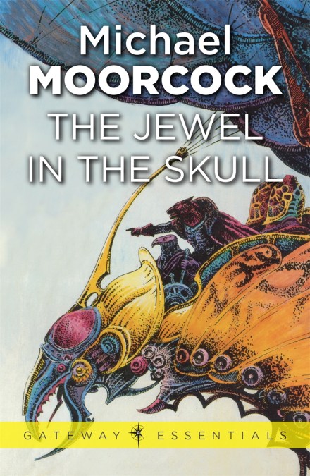 Michael Moorcock: The Jewel in the Skull (EBook, 2013, SF Gateway)