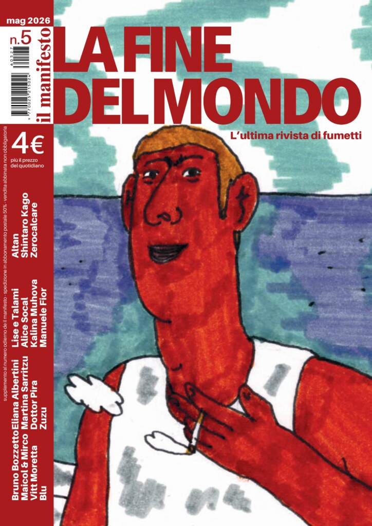 Shintarō Kago, Zuzu, Kalina Muhova, Eliana Albertini, Dottor Pira, Maicol & Mirco, Bruno Bozzetto, Martina Sarritzu, Alice Socal, Lise e Talami, Vitt Moretta, Michele Rech: La fine del mondo 5 (Paperback, Italiano language, 2026, il manifesto)