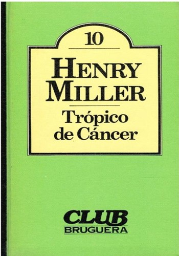 Trópico de Cáncer (Hardcover, Spanish language, 1979, Editorial Bruguera, S.A.)