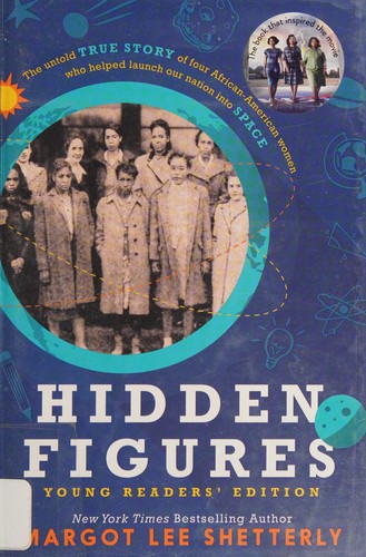 Margot Lee Shetterly: Hidden figures (2016, HarperCollins)