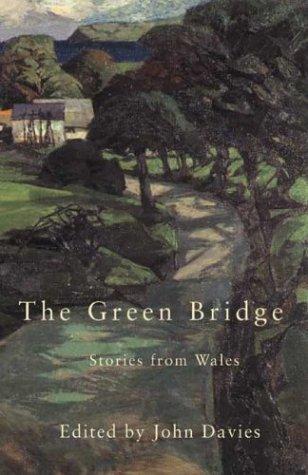 John Davies: The Green Bridge (Paperback, 2003, Seren)