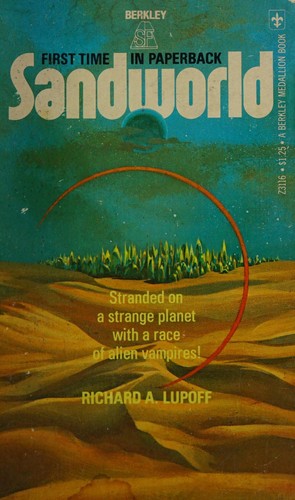 Richard A. Lupoff: Sandworld (1976, Berkley)
