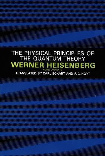 Werner Heisenberg: The Physical Principles of the Quantum Theory (1949)