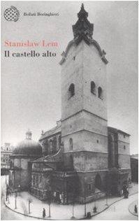 Il castello alto (Italian language, 2008, Bollati Boringhieri)