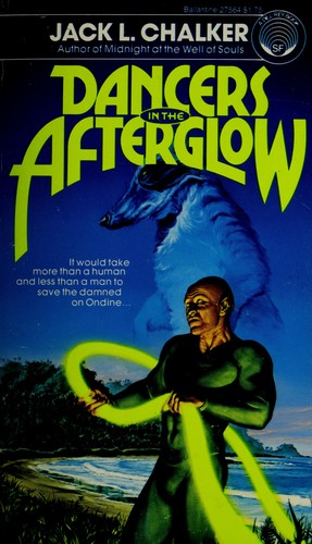 Jack L. Chalker: Dancers in the afterglow (1978, Ballantine Books)