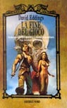 David Eddings: La fine del gioco (Paperback, Italiano language, Nord)