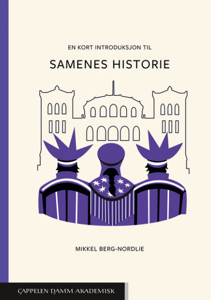 Mikkel Berg-Nordlie: En kort introduksjon til samenes historie (Paperback, Bokmål language, 2024, Cappelen Damm)