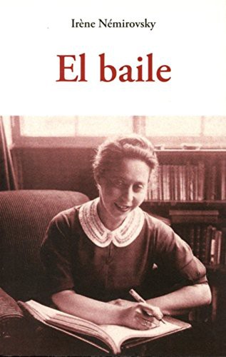 Irène Némirovsky, MANUEL SERRAT CRESPO: El baile (Paperback, Spanish language, 2014, José J. de Olañeta)