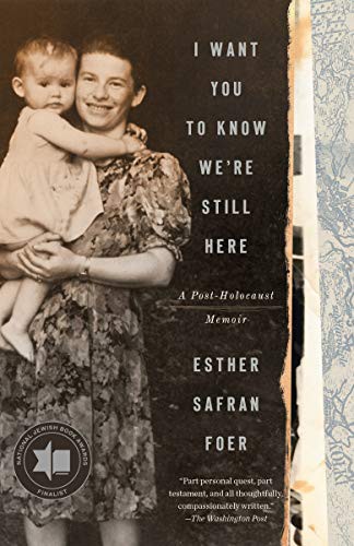 Esther Safran Foer: I Want You to Know We're Still Here (Paperback, Crown)