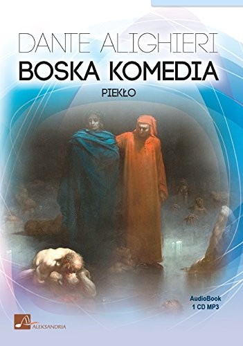 Dante Alighieri: Boska Komedia (AudiobookFormat, Aleksandria)
