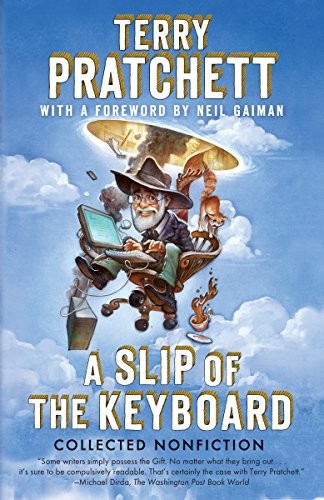 Terry Pratchett: A Slip of the Keyboard: Collected Nonfiction (2015, Anchor)