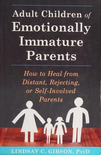Adult children of emotionally immature parents (2015)