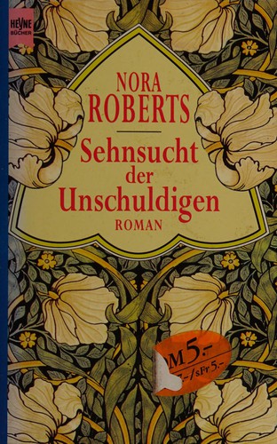 Nora Roberts: Sehnsucht der Unschuldigen (German language, 1999, Heyne)