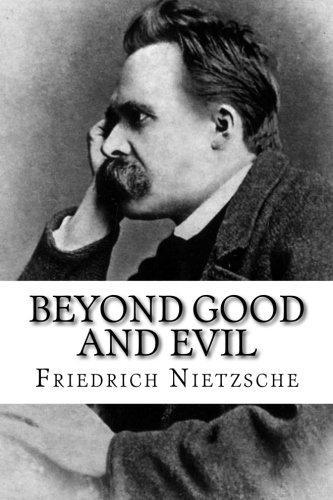 Beyond Good and Evil (Paperback, 2014, Createspace Independent Publishing Platform, CreateSpace Independent Publishing Platform)