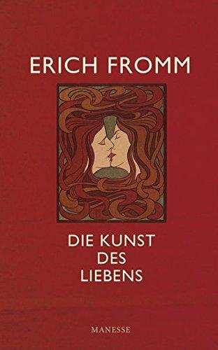 Erich Fromm: Die Kunst des Liebens (German language, 2016)