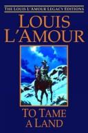 To Tame a Land (Louis L'Amour) (Hardcover, 2007, Random House Large Print)