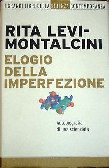 Rita Levi-Montalcini: Elogio dell'imperfezione (Hardcover, Italiano language, 2006, Mondadori)