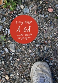 Erling Kagge: Å gå (Norwegian language, 2019, Kagge)