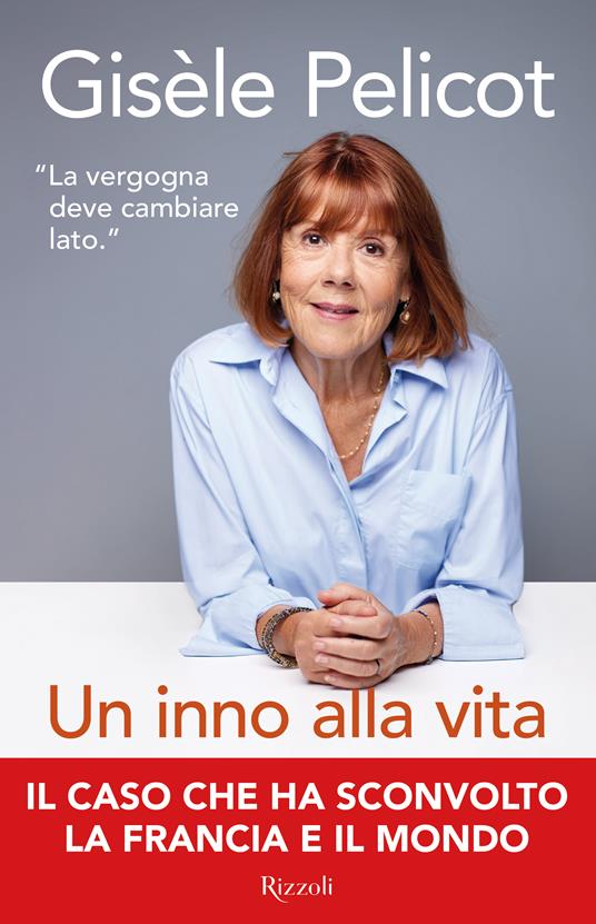 Gisèle Pelicot: Un inno alla vita (Paperback, Italiano language, Rizzoli)