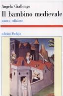Angela Giallongo: Il bambino medievale (Hardcover, Italian language, 1997, Dedalo)