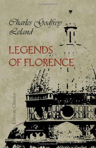 Legends of Florence (Paperback, 2000, Adamant Media Corporation)