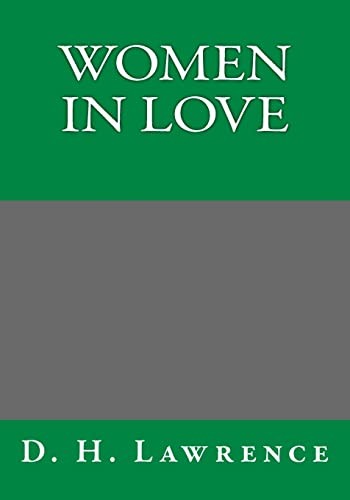 Women in Love (Paperback, 2014, Createspace Independent Publishing Platform, CreateSpace Independent Publishing Platform)