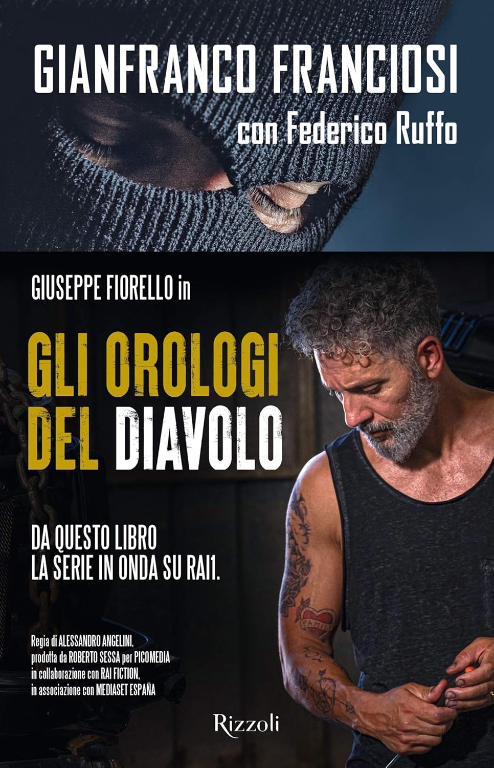Gli orologi del diavolo. Infilato tra i narcos, tradito dallo Stato