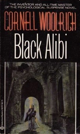 Cornell Woolrich: Black Alibi (Paperback, 1982, Ballantine Books)
