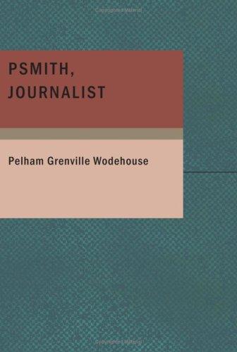 Psmith Journalist (Paperback, 2007, BiblioBazaar)