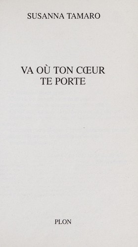 Susanna Tamaro: Va où ton coeur te porte (French language, 1997, Pocket)