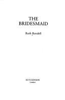 Ruth Rendell: The bridesmaid (1989, Hutchinson)