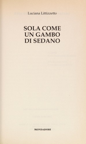 Luciana Littizzetto: Sola Come Un Gambo Di Sedano (Hardcover, 2001, Mondadori (IT))