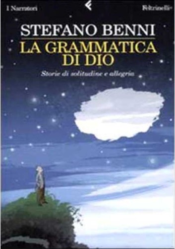 La grammatica di Dio (Italian language, 2007, Feltrinelli)