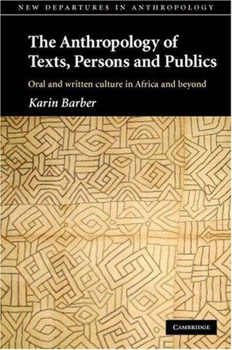The Anthropology of Texts, Persons and Publics (Hardcover, 2008, Cambridge University Press)