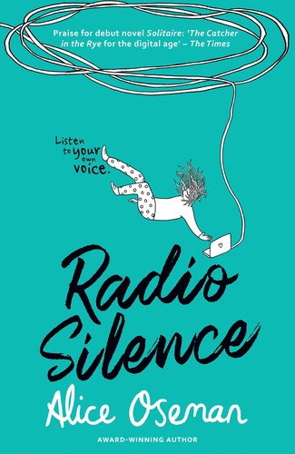 Radio Silence (2017, HarperCollins Publishers)
