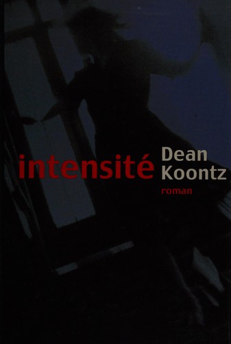 Dean Koontz: Intensité (French language, 1999, France loisirs)