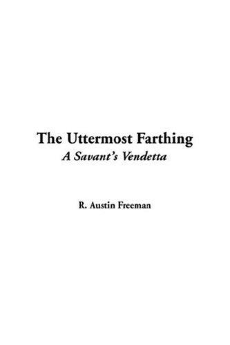 The Uttermost Farthing (Hardcover, 2004, IndyPublish.com)