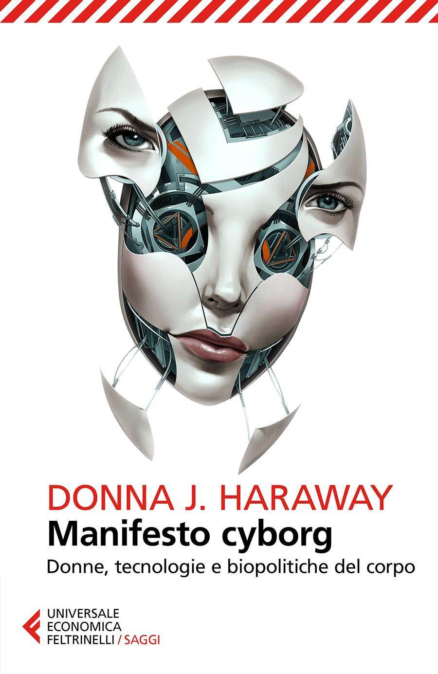 Manifesto Cyborg (Paperback, Italiano language, 2017, Feltrinelli)